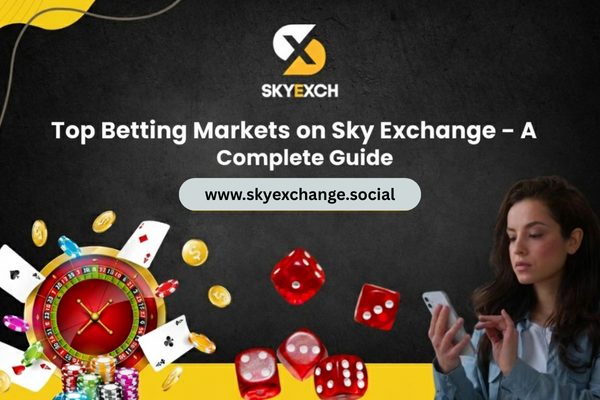 Top Betting Markets on Sky Exchange – A Complete Guide