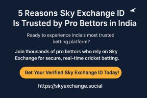 5 Reasons Sky Exchange ID Is Trusted by Pro Bettors in India